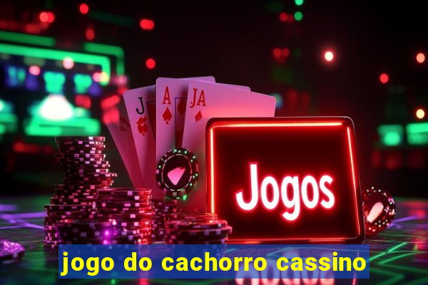 jogo do cachorro cassino