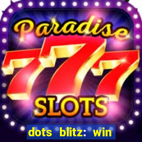 dots blitz: win real money