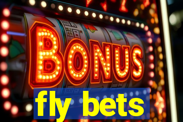 fly bets