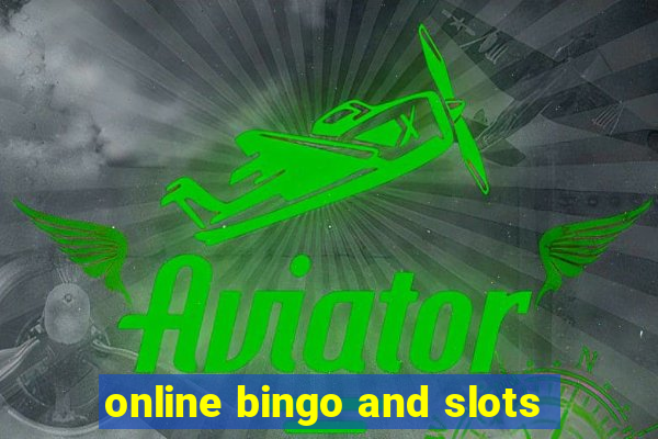 online bingo and slots