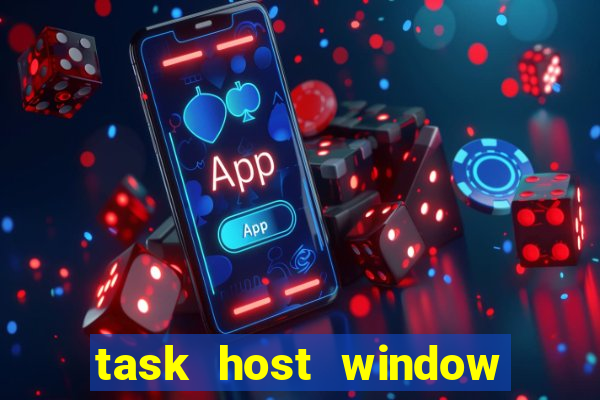 task host window what is it