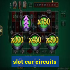 slot car circuits