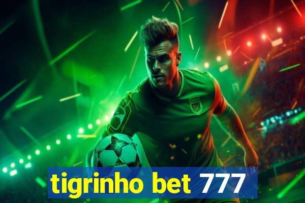 tigrinho bet 777