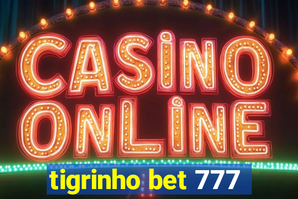 tigrinho bet 777