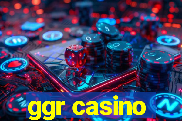 ggr casino