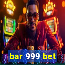 bar 999 bet