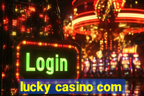 lucky casino com