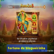 fortuna da blogueirinha