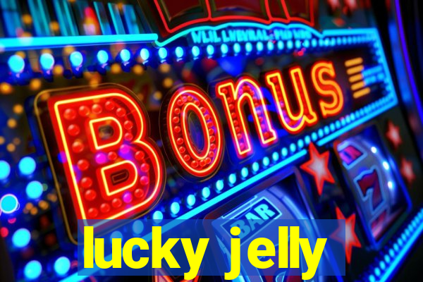 lucky jelly