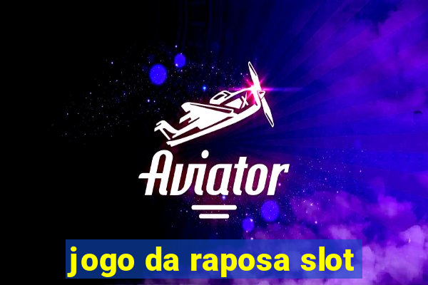 jogo da raposa slot