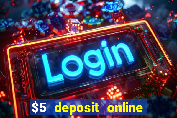 $5 deposit online casino nz