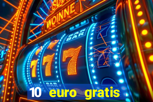 10 euro gratis speelgeld casino