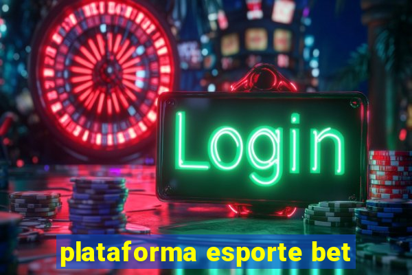 plataforma esporte bet