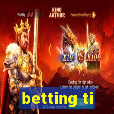 betting ti