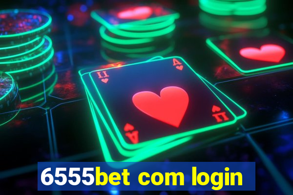 6555bet com login