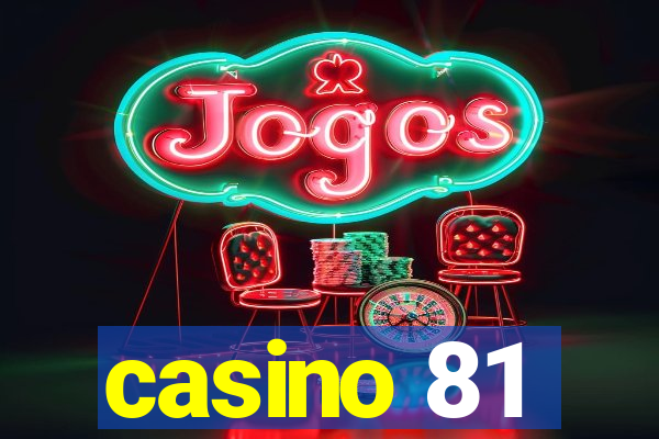 casino 81