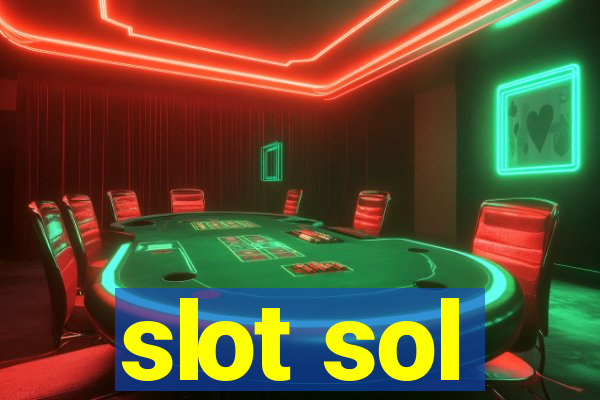 slot sol