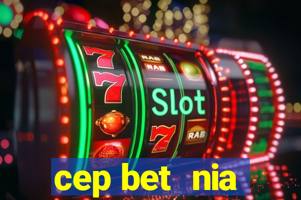 cep bet  nia