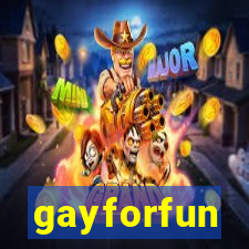 gayforfun