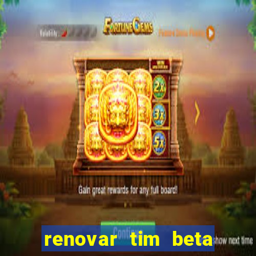 renovar tim beta por sms