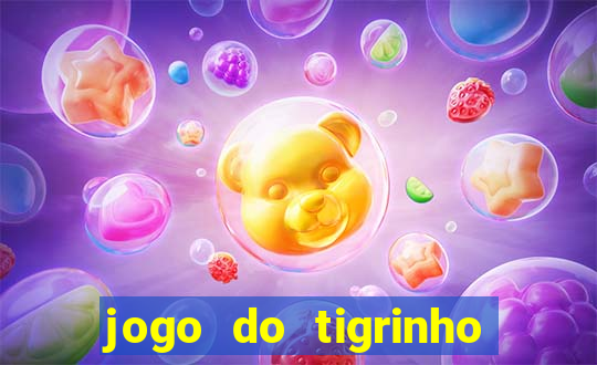 jogo do tigrinho bet app