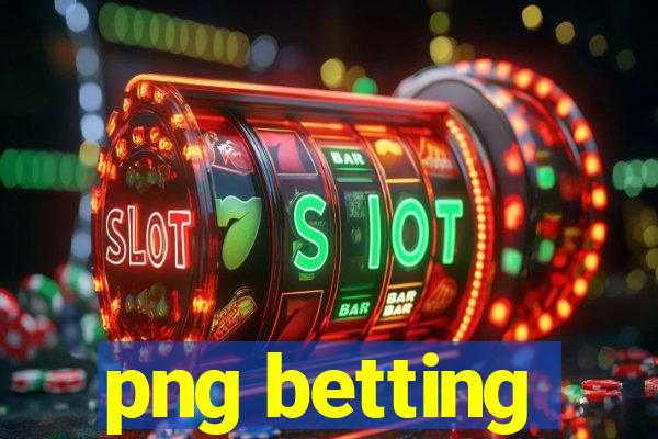 png betting