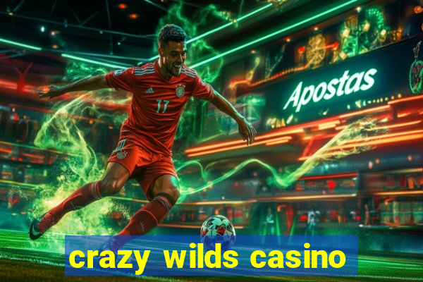 crazy wilds casino