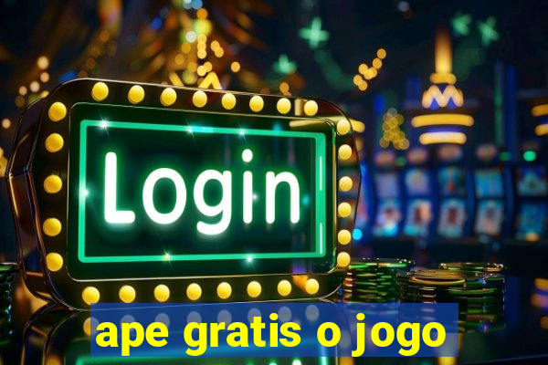 ape gratis o jogo