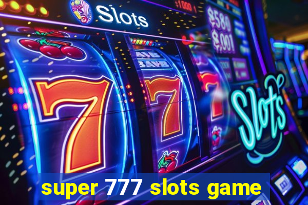 super 777 slots game