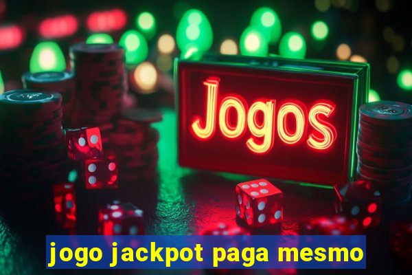 jogo jackpot paga mesmo