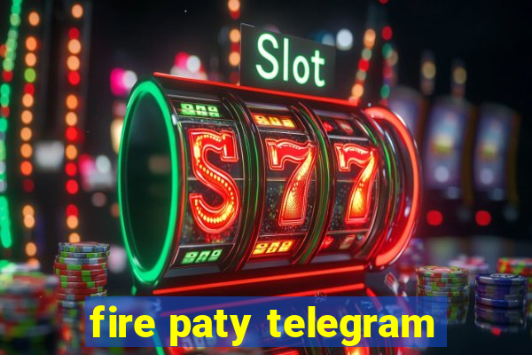 fire paty telegram