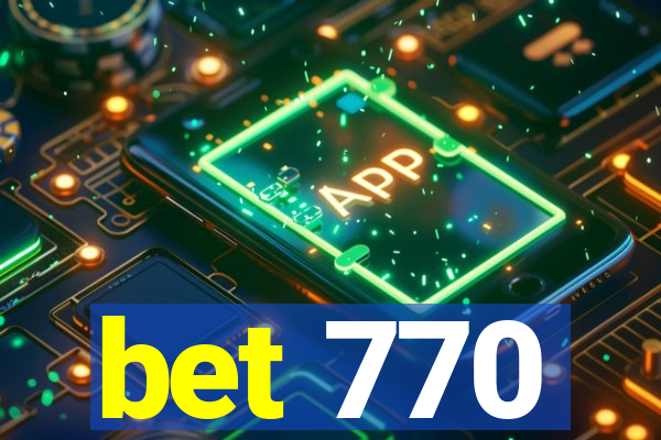 bet 770