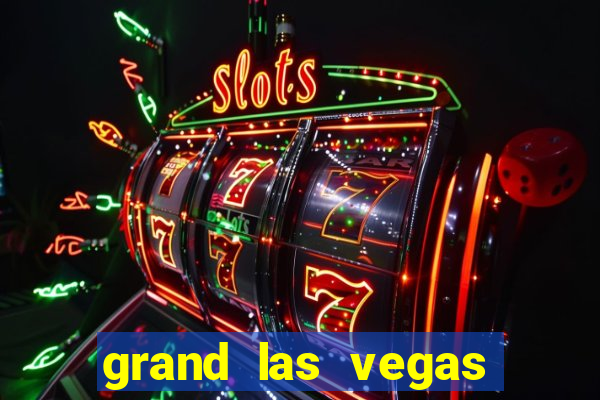 grand las vegas hotel and casino