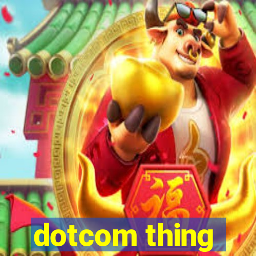 dotcom thing