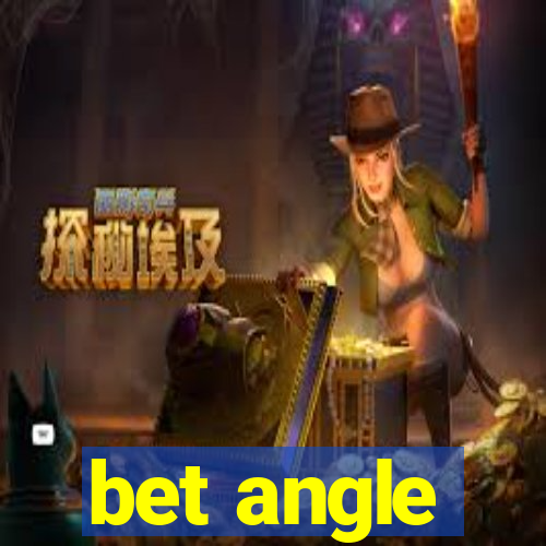 bet angle