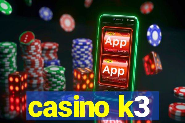 casino k3