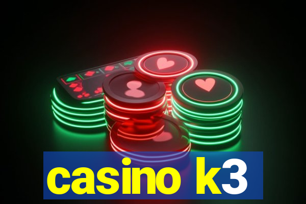 casino k3