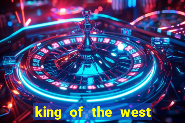 king of the west slot free play