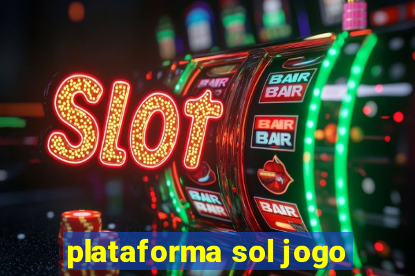 plataforma sol jogo