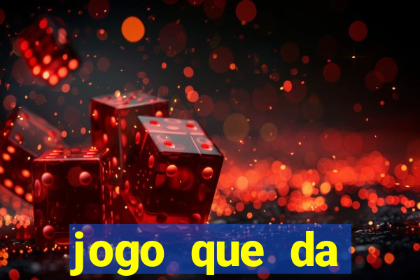 jogo que da dinheiro de verdade sem depositar