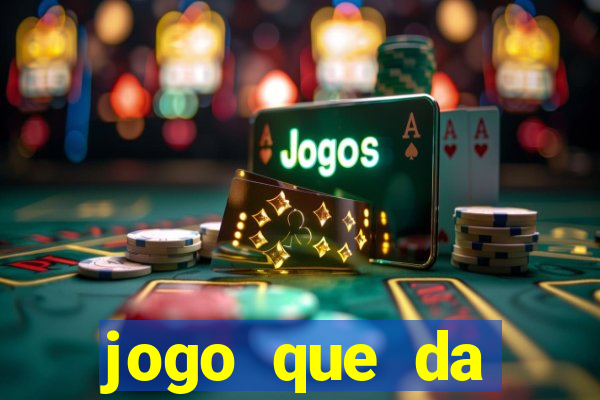 jogo que da dinheiro de verdade sem depositar