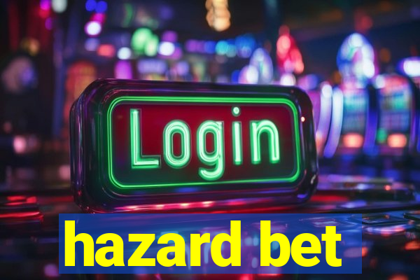 hazard bet