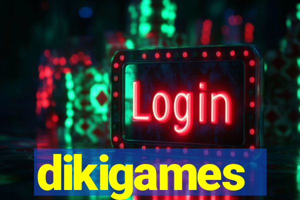 dikigames