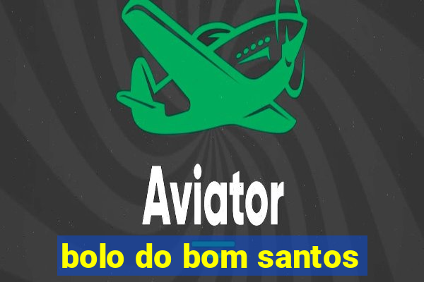 bolo do bom santos