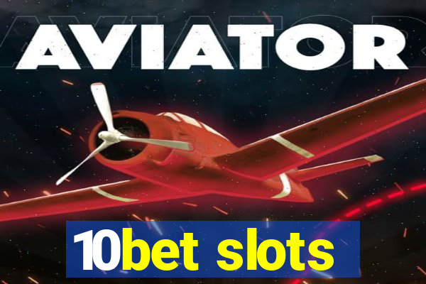 10bet slots