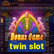 twin slot