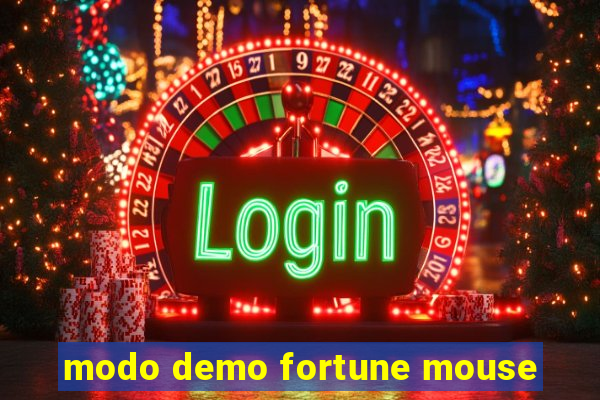 modo demo fortune mouse