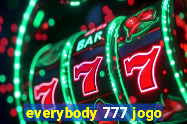 everybody 777 jogo