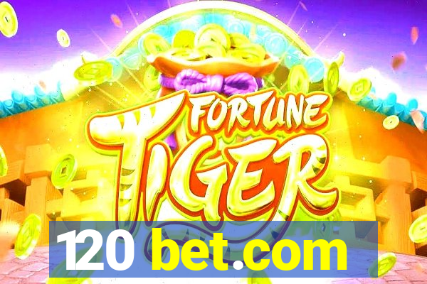 120 bet.com