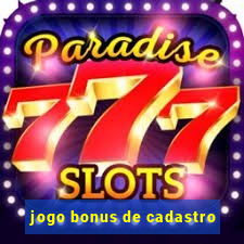 jogo bonus de cadastro